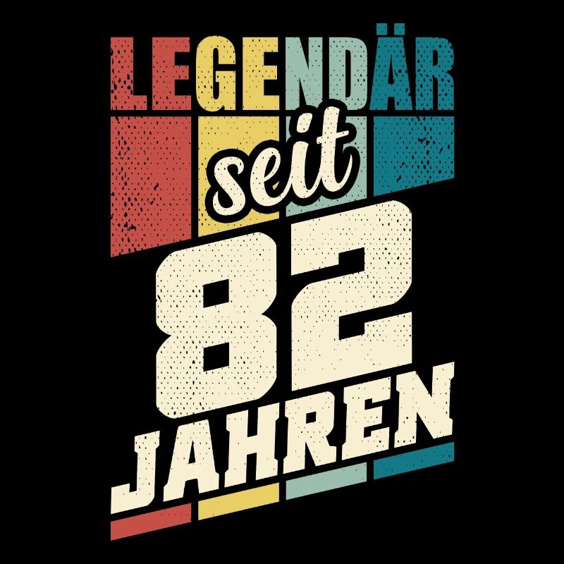 82. Geburtstag Legendär Seit 82 Jahren Legende 82