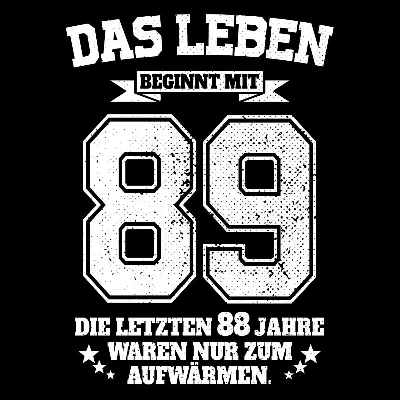 89. Geburtstag Geschenk Das Leben Beginnt Mit 89