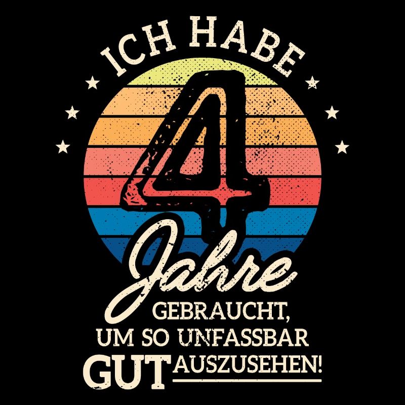 4. Geburtstag Geschenk Habe 4 Jahre Gebraucht