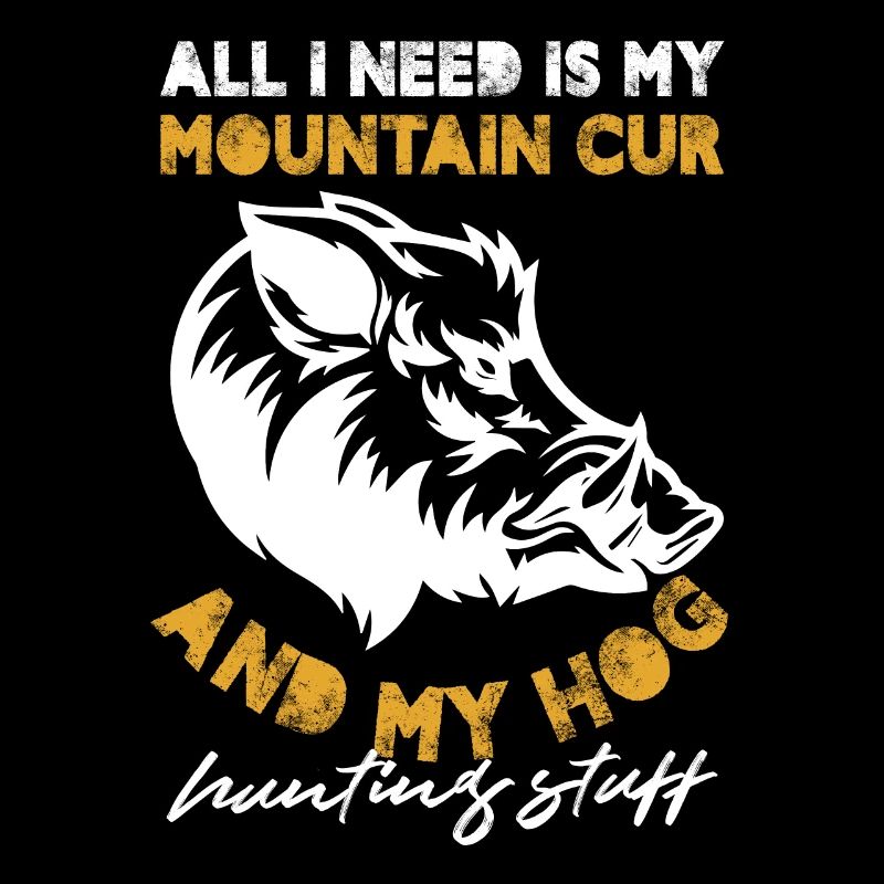 Tout ce dont j’ai besoin, c’est de Mountain Cur et de Hog Hunting