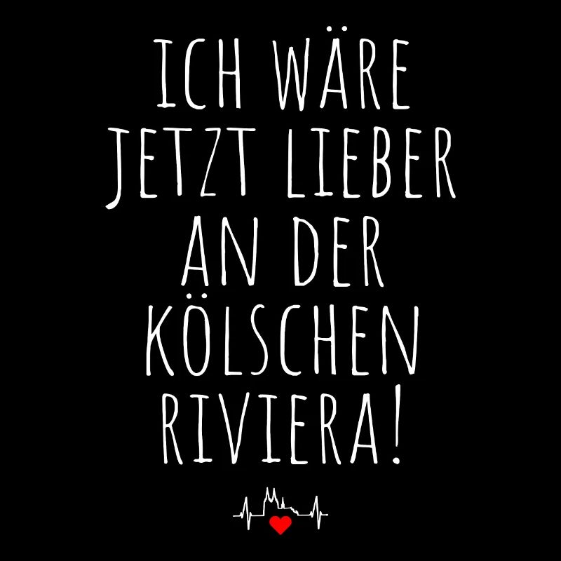 Kölsche Riviera Kölle Kölsch Kölner Karneval Köln