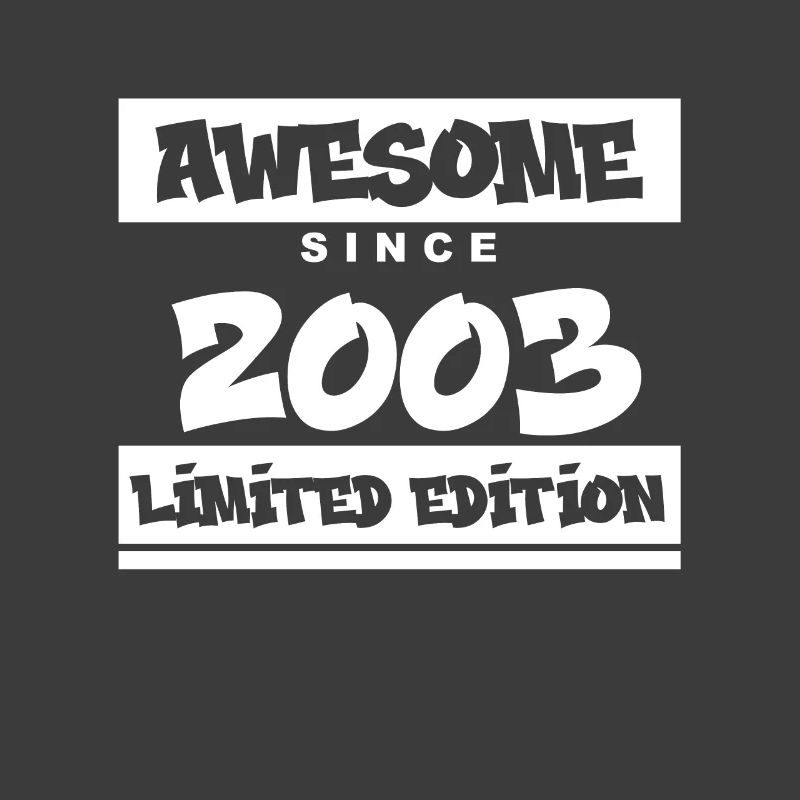 2003 - Born in 2003 - Fantastic since 2003