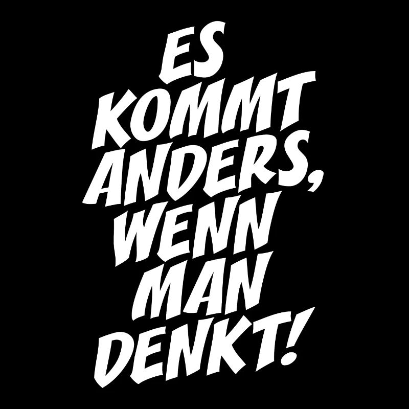 Es Kommt Anders Wenn Man Denkt Schlau Clever Klug