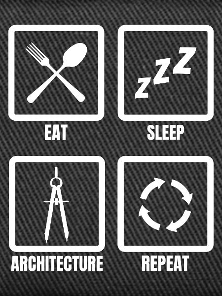 Eat Sleep Architecture Repeat