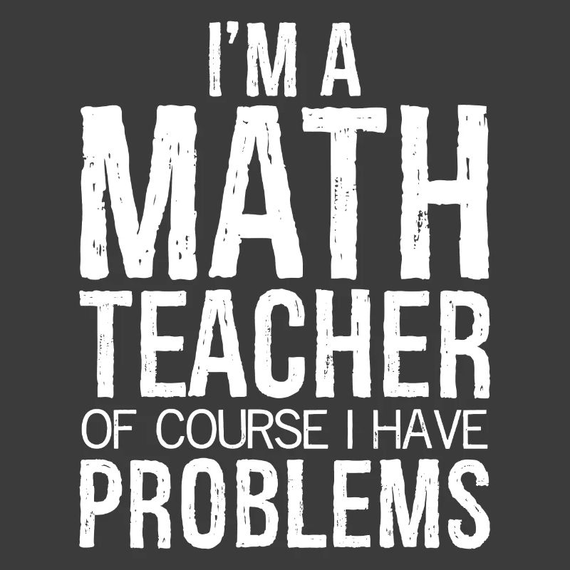 Ich bin ein Mathelehrer lustiges T-Shirt