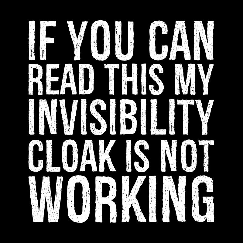 If you can read this invisibility cloak funny