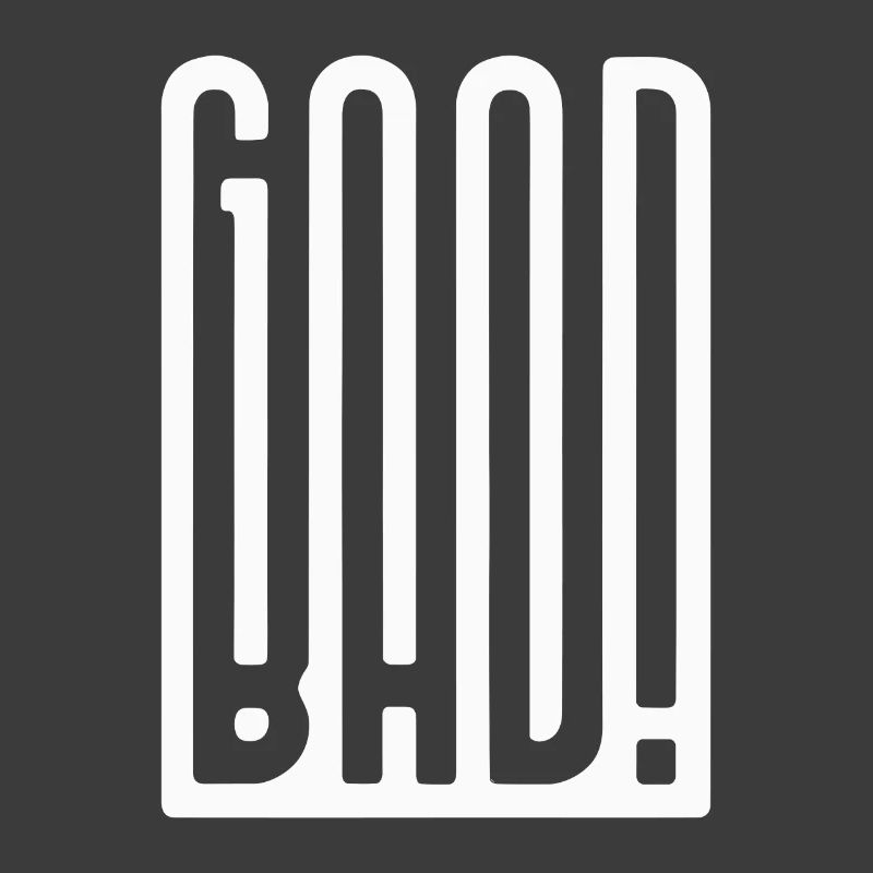 Good Bad