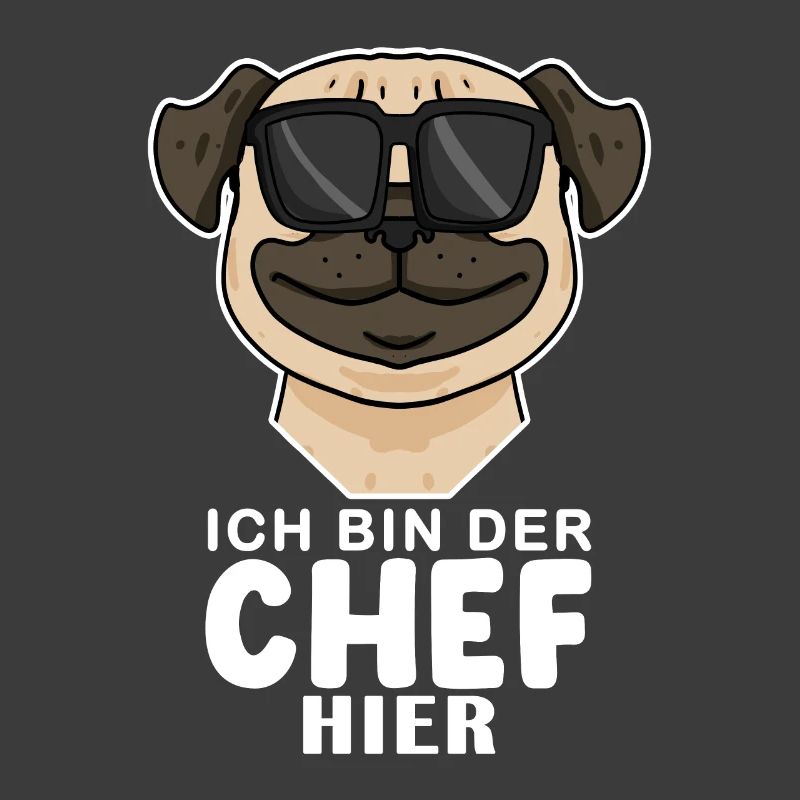 Chef Spruch Anführer Hund Mops Motiv