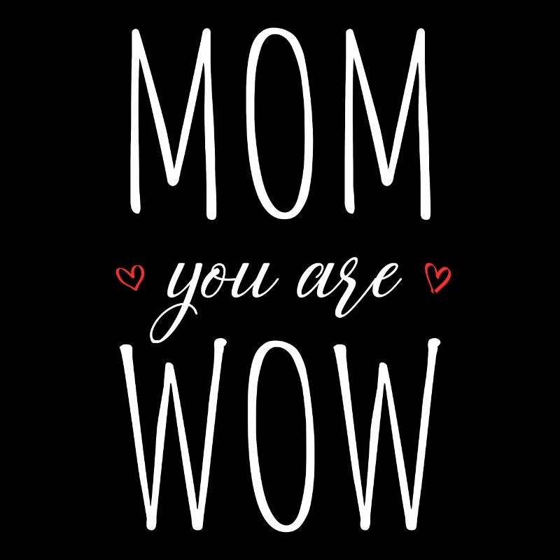 Mama Du Bist Wow Mom You Are Wow Mutter Muttertag