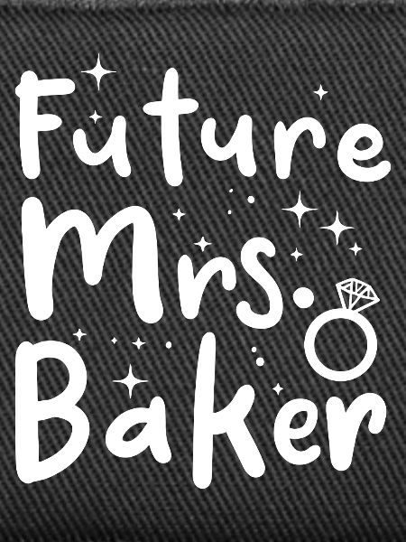 Future Mrs. Baker