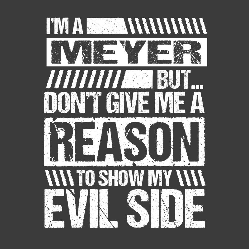 I'm a Meyer Saying Evil Funny Name Gift