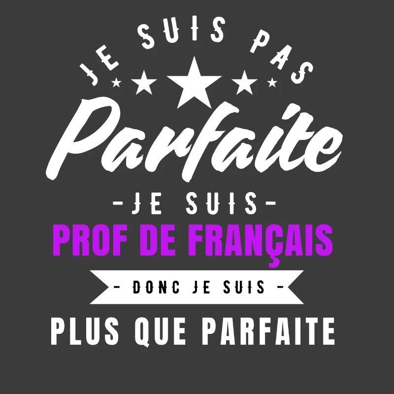 je suis prof de français plus que parfaite