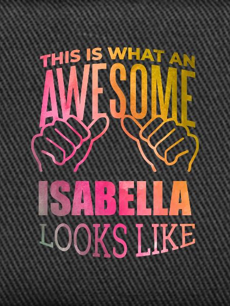 Isabella Isabella Isabella