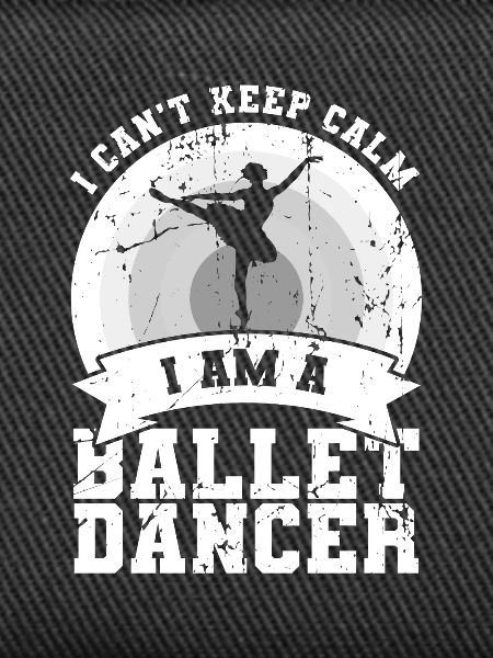 I'm a ballet dancer