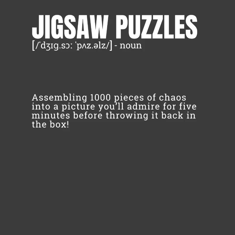 Funny Definition for Jigsaw Puzzles Indoor Hobbies