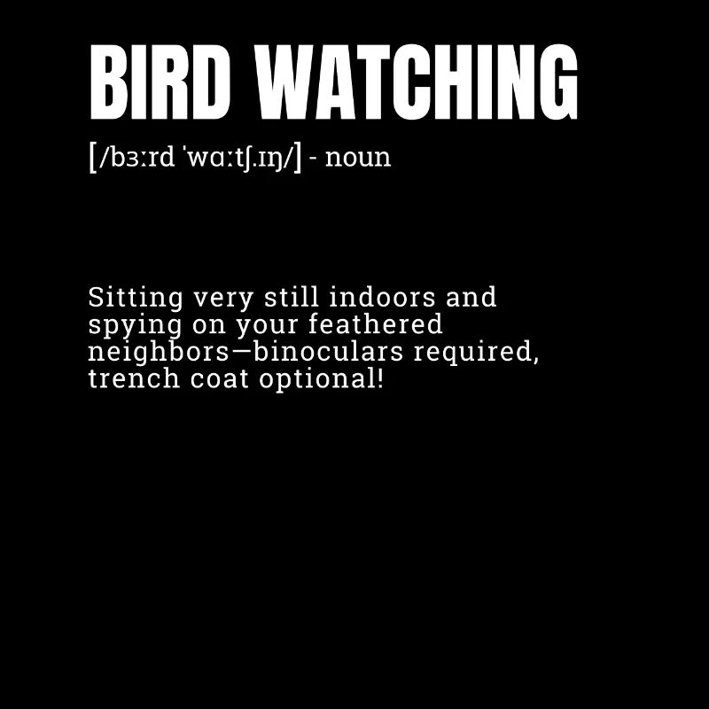 Funny Definition Bird Watching Indoor Hobbies