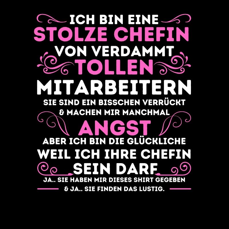 STOLZE CHEFIN VON VERDAMMT TOLLEN MITARBEITERN