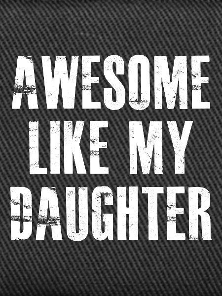 awesome like my daughter