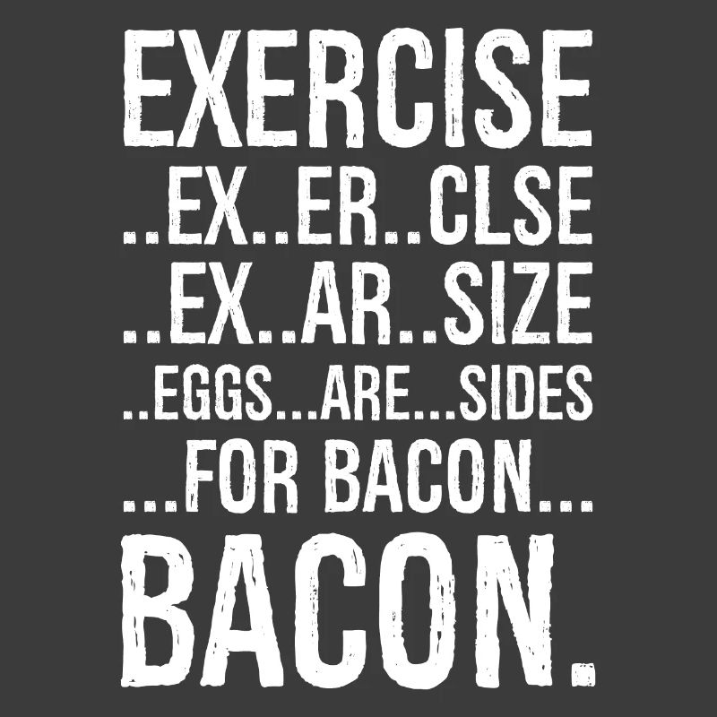 Exercise bacon