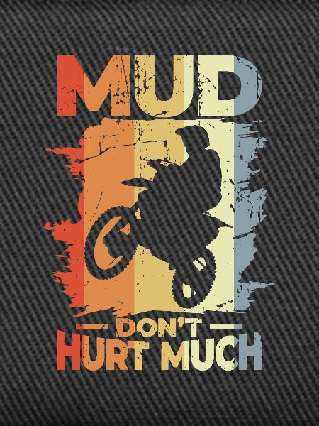Mud Don't Hurt Much
