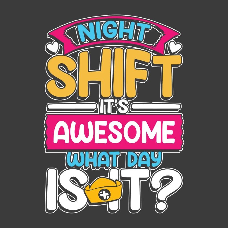 Night shift is awesome what time is it