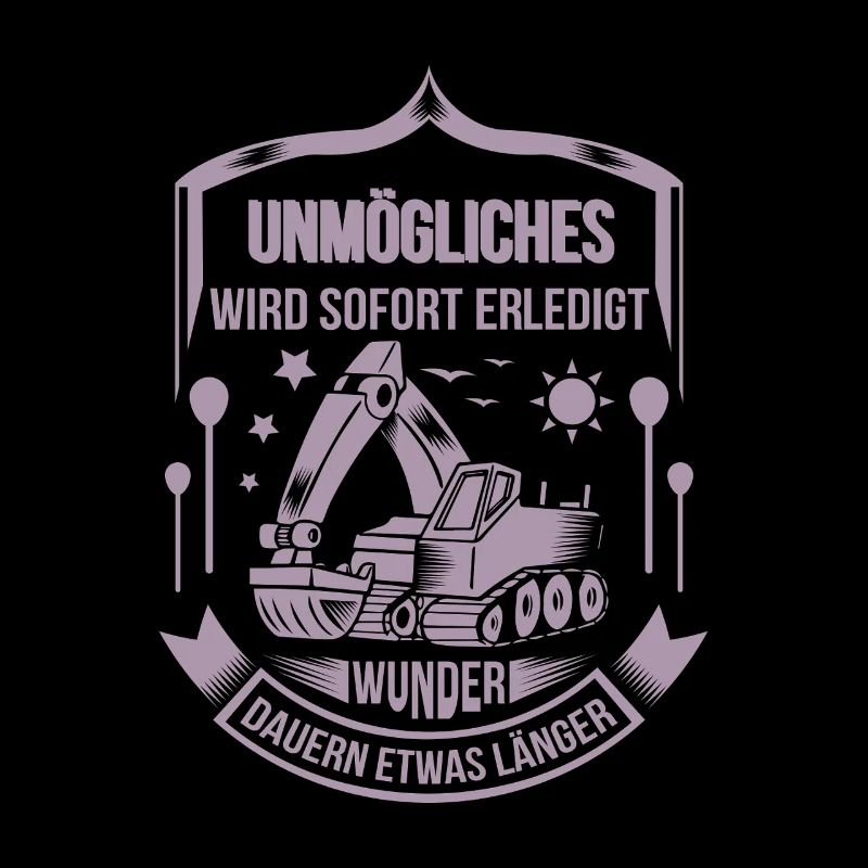 Baggerfahrer Unmögliches sofort erledigt