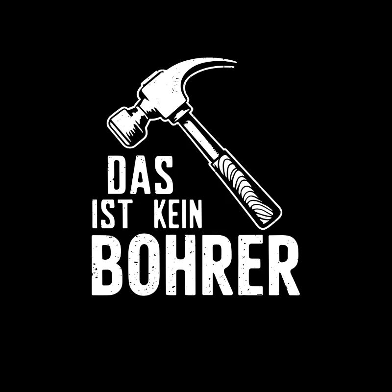 Das ist kein Bohrer – Hammer