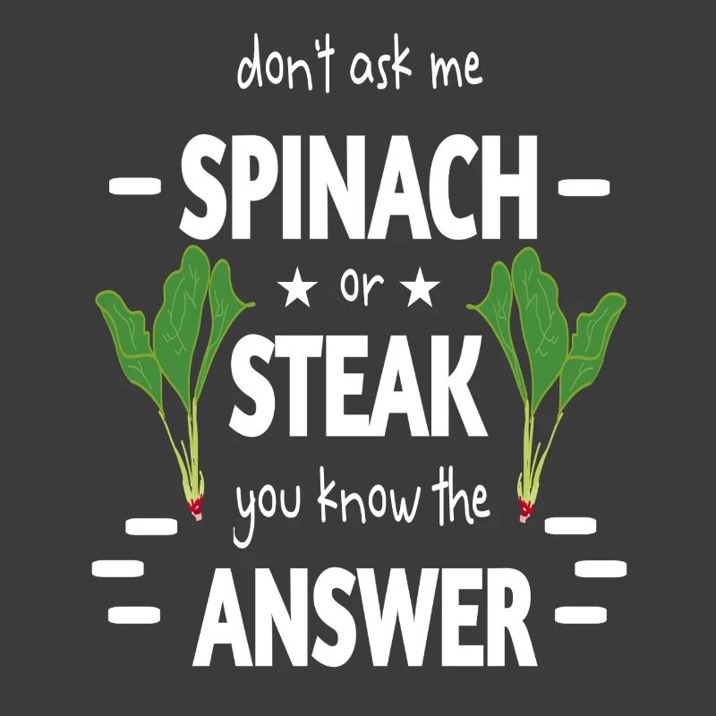 Spinatzeit oder Steak ironisch aufbereitet lustig