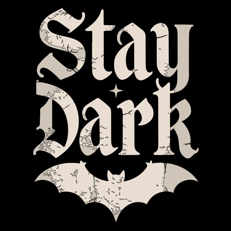 STAY DARK
