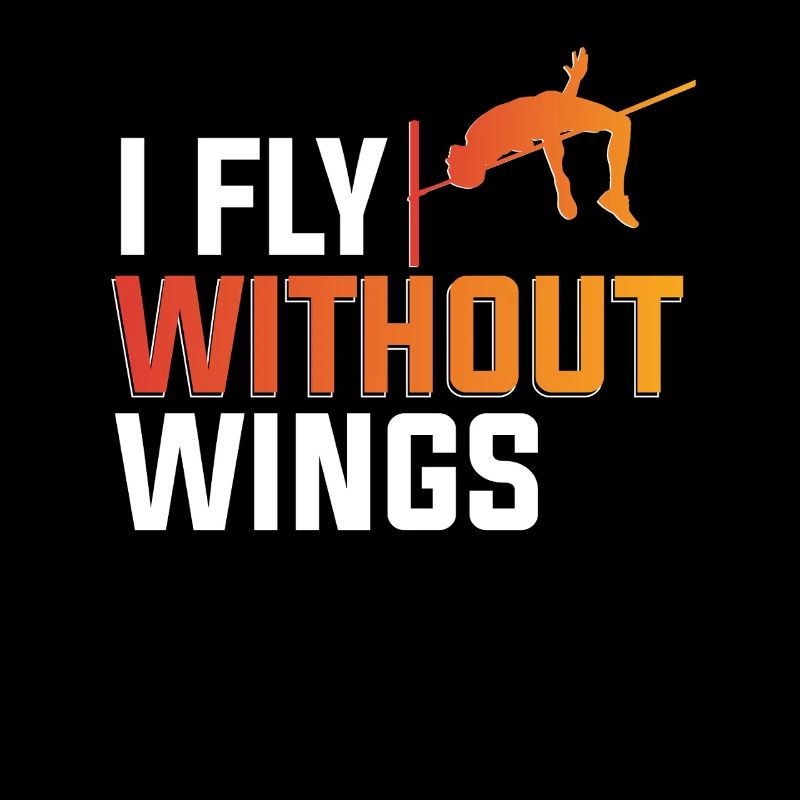 High Jump High Jumper I Fly Without Wings