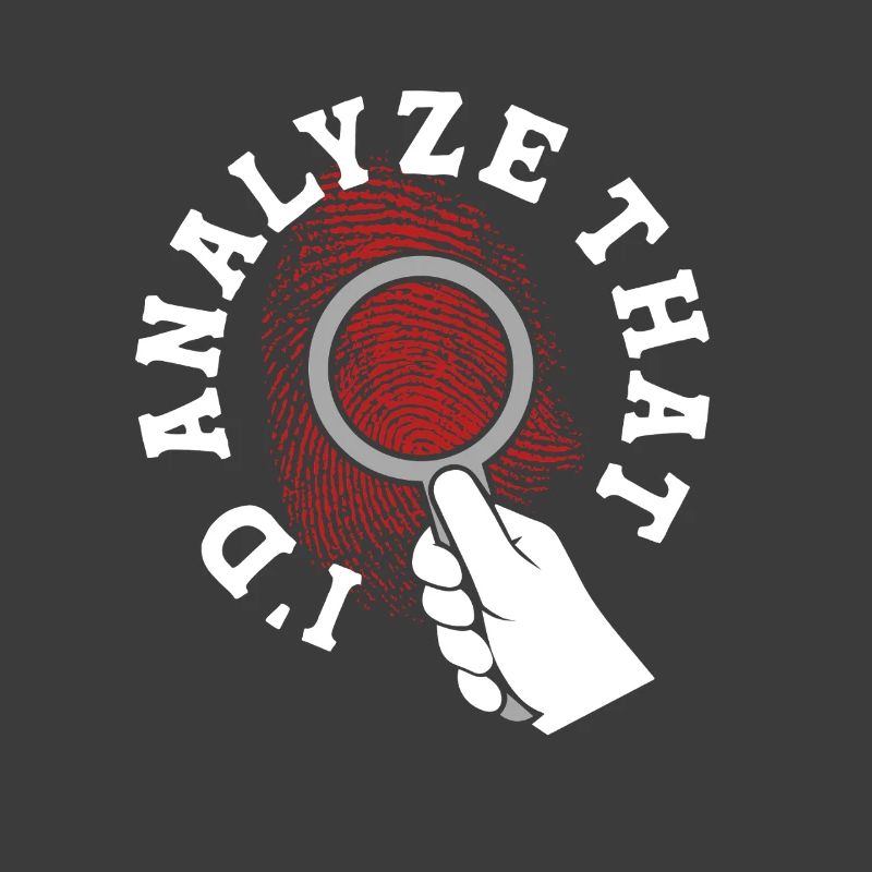 Forensik Forensiker I'd Analyze That