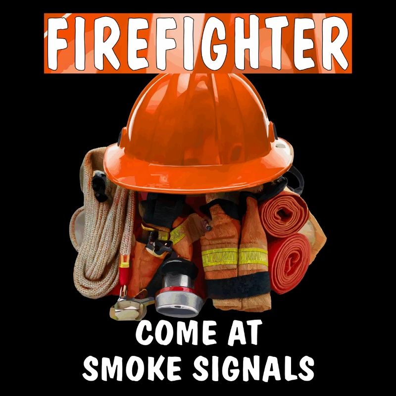 FIREFIGHTER COME AT SMOKE SIGNALS