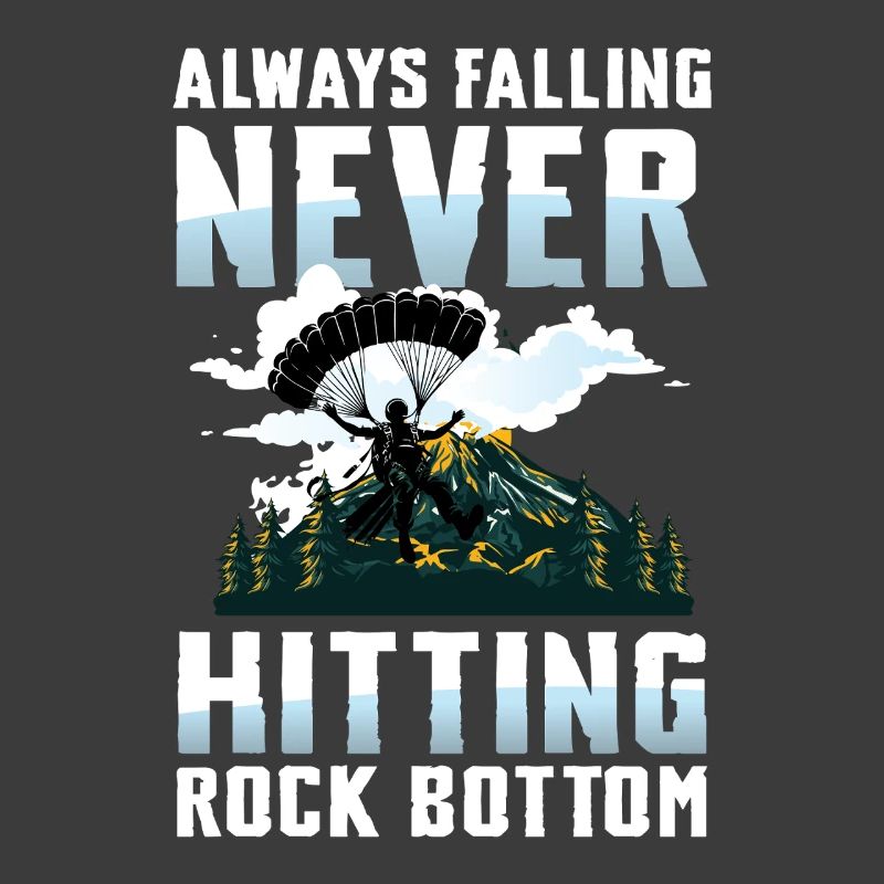 Always Falling Never Hitting Rock Bottom