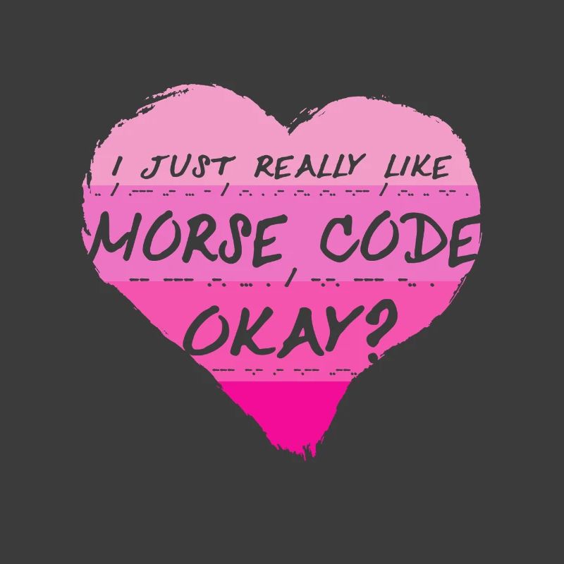 Morsecode I Just Really Like Morse Code Okay?