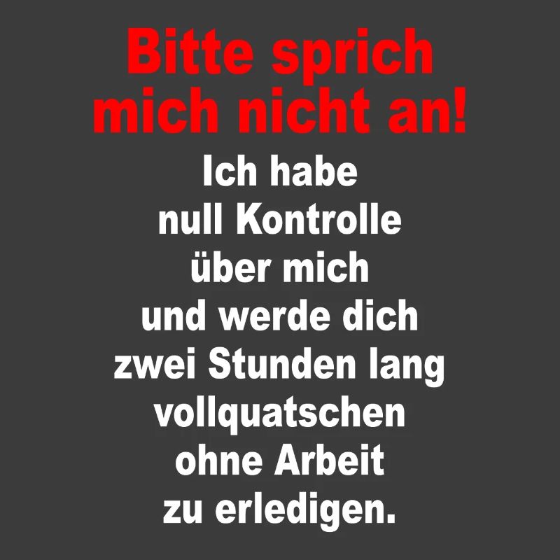 Bitte Sprich Mich Nicht An Ironie Sarkasmus Büro