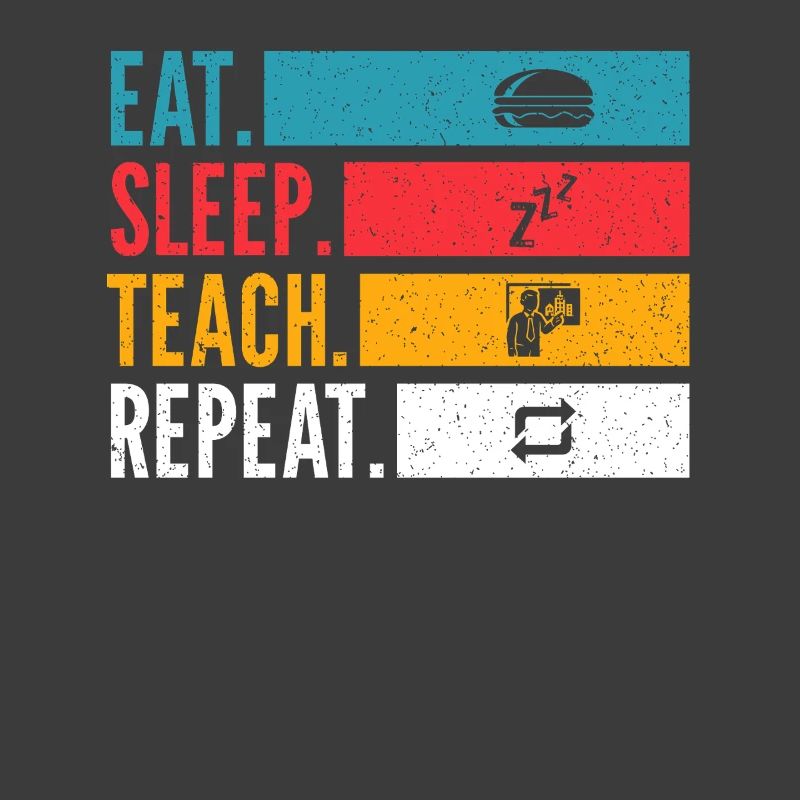 Manger Dormir Enseigner Répéter la conception de l’enseignant
