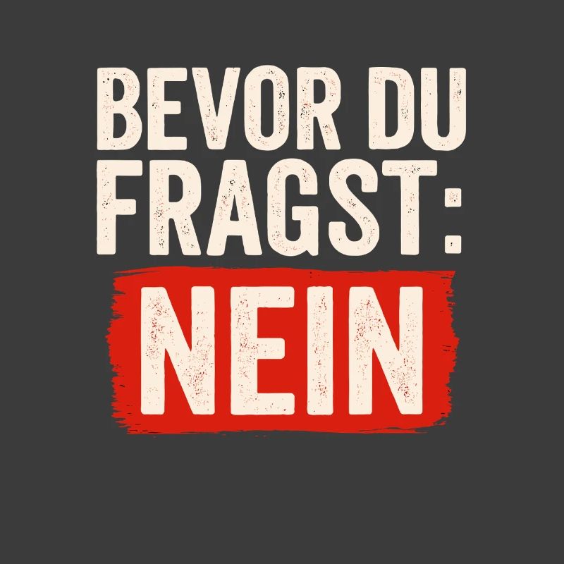 Before you ask: NO – Funny saying