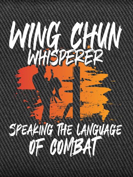 Wing Chun Whisperer