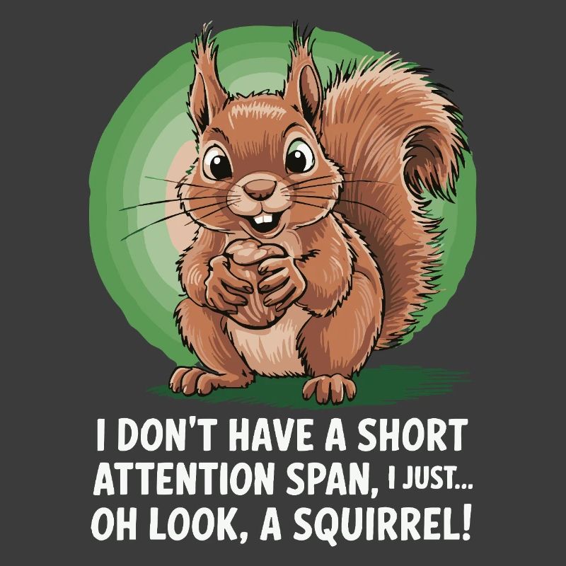 ADHD? Oh look, a squirrel!