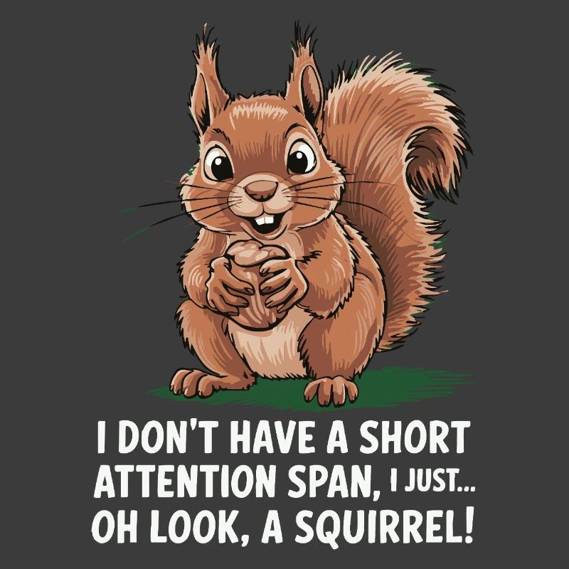 ADHD? Oh look, a squirrel!