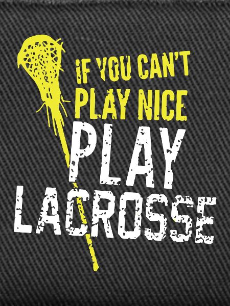 Play Lacrosse