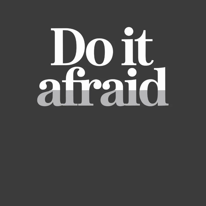 Do It Afraid Mut Weiterentwicklung Motivation