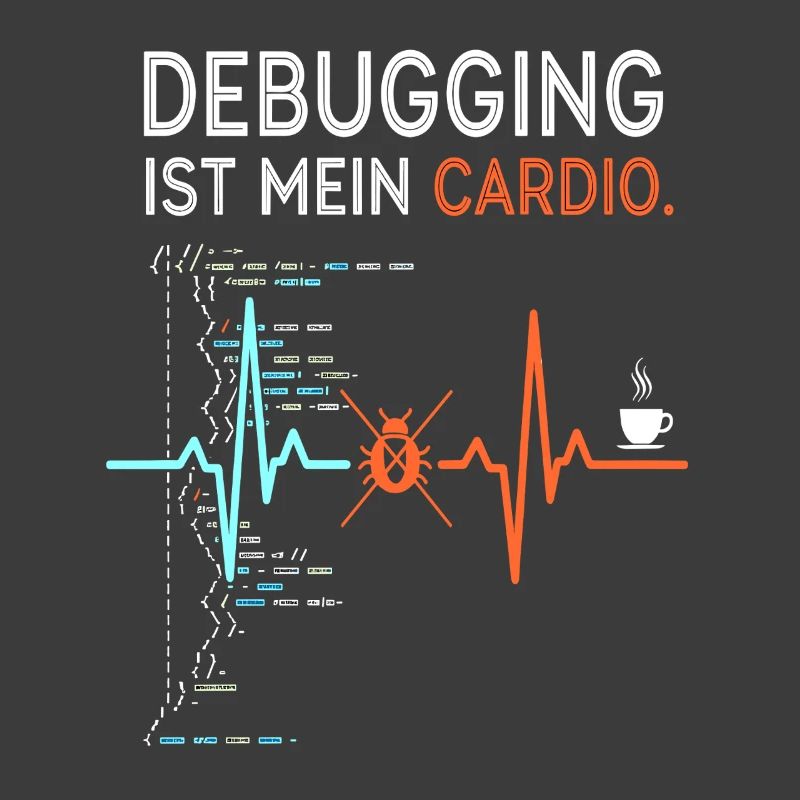 Debugging ist mein Cardio - Computer Nerd