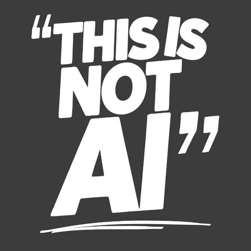 This is not AI artificial intelligence sayings AI