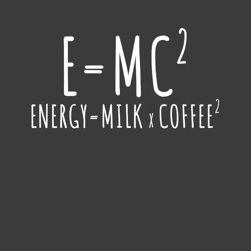 E=MC2 Physics Saying Caffeine Nerd Energy Coffee