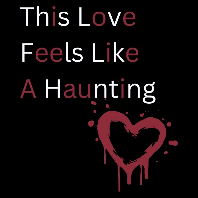 This Love Feels Like a Haunting Shirt - Romantic