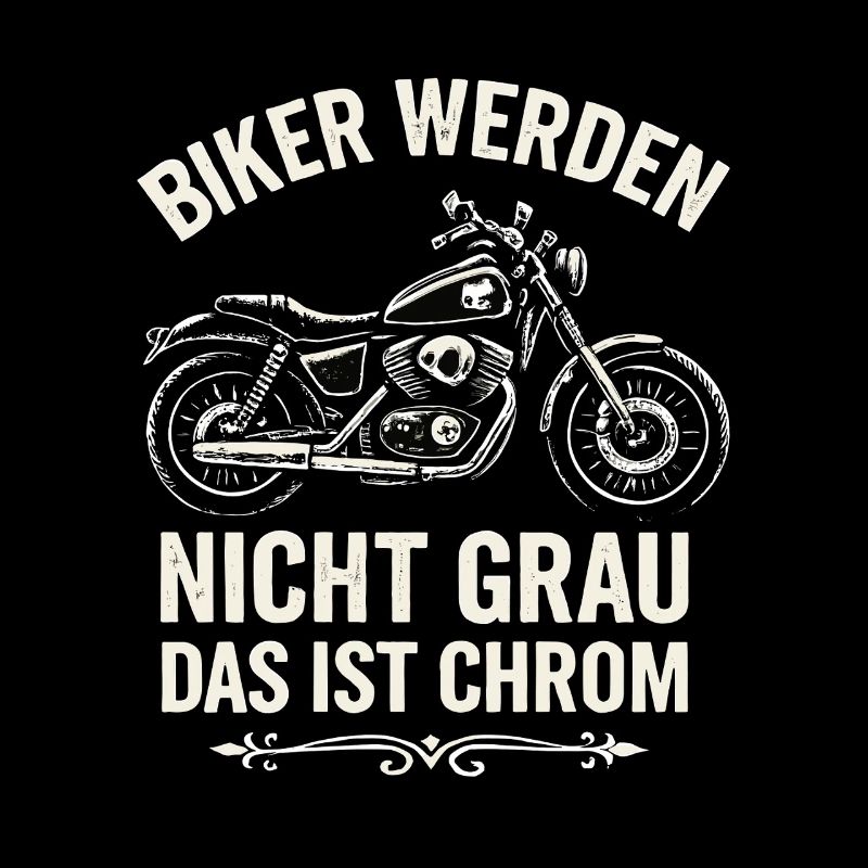 Biker werden nicht grau – Das ist Chrom!
