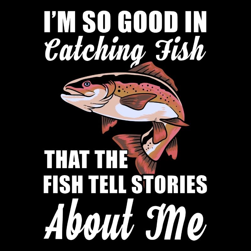 Pêche Je suis tellement doué pour attraper du poisson