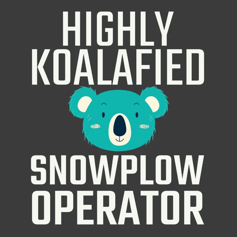 Snowplow Operator Koalafied Schneepflugfahrer