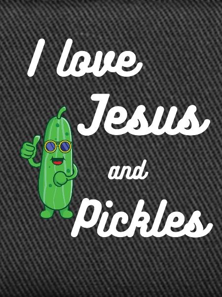 Pickles and Jesus Religious